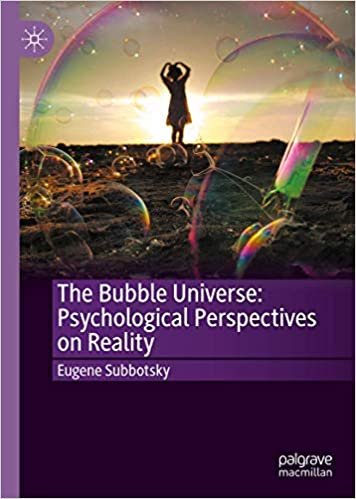 okumak The Bubble Universe: Psychological Perspectives on Reality
