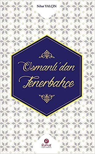 okumak Osmanlıdan Fenerbahçe