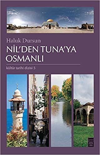 okumak Nil’den Tuna’ya Osmanlı: Kültür Tarihi Dizisi 5