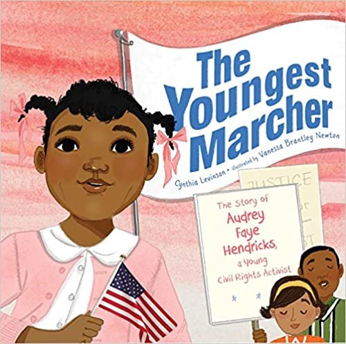 okumak The Youngest Marcher: The Story of Audrey Faye Hendricks, a Young Civil Rights Activist