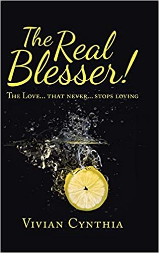 okumak The Real Blesser!: The Love That Never Stops Loving