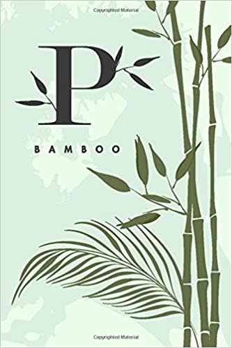 okumak P BAMBOO: Zen green bamboo monogram notebook. A beautiful blank lined journal to write all kinds of notes, thoughts, plans, recipes or lists.