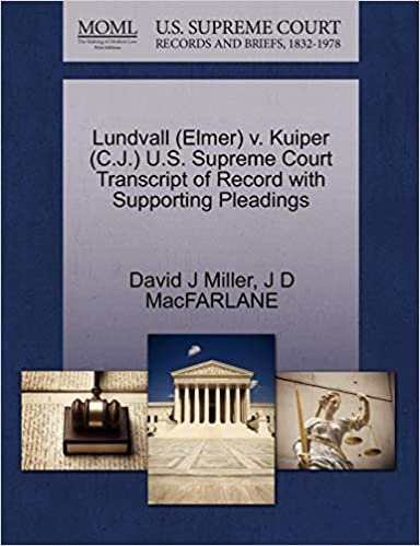 okumak Lundvall (Elmer) v. Kuiper (C.J.) U.S. Supreme Court Transcript of Record with Supporting Pleadings