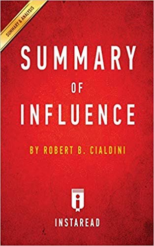 okumak Summary of Influence: by Robert B. Cialdini | Includes Analysis