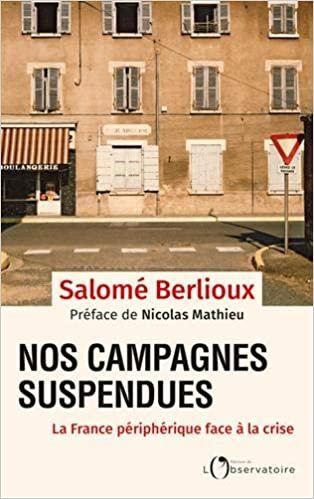 okumak Nos campagnes suspendues: La France périphérique face à la crise (Essais)