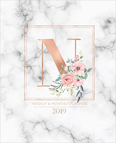 okumak Weekly &amp; Monthly Planner 2019: Rose Gold Monogram Letter N Marble with Pink Flowers (7.5 x 9.25”) Horizontal at a glance Personalized Planner for Women Moms Girls and School