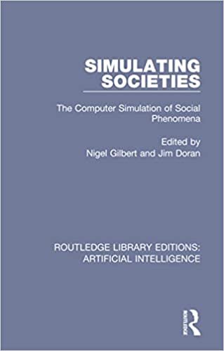 okumak Simulating Societies: The Computer Simulation of Social Phenomena (Routledge Library Editions: Artificial Intelligence)