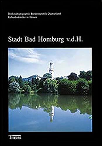 okumak Kulturdenkmäler in Hessen, Stadt Bad Homburg v.d.H. (Denkmaltopographie Bundesrepublik Deutschland - Kulturdenkmäler in Hessen)