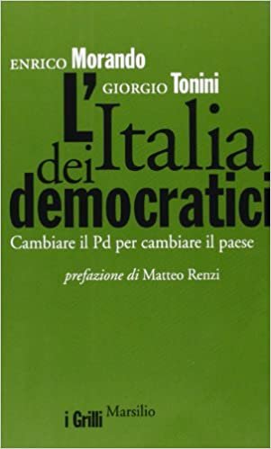 okumak L&#39;Italia dei democratici. Cambiare il Pd per cambiare il paese