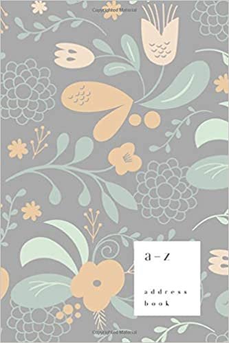 okumak A-Z Address Book: 6x9 Medium Notebook for Contact and Birthday | Journal with Alphabet Index | Vintage Blooming Flower Cover Design | Gray