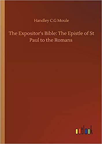 okumak The Expositor&#39;s Bible: The Epistle of St Paul to the Romans