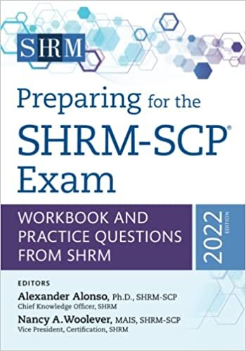 Preparing for the SHRM-SCP® Exam Volume 2022: Workbook and Practice Questions from SHRM