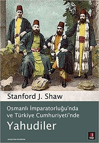okumak Yahudiler: Osmanlı İmparatorluğu&#39;nda ve Türkiye Cumhuriyeti&#39;nde