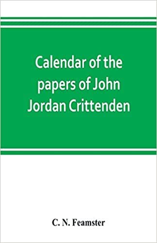 okumak Calendar of the papers of John Jordan Crittenden
