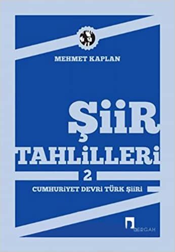 okumak Şiir Tahlilleri 2: Cumhuriyet Devri Türk Şiiri