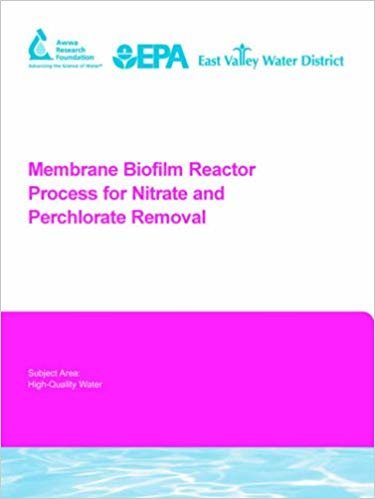 okumak Membrane Biofilm Reactor Process for Nitrate and Perchlorate Removal (Water Research Foundation Report Series)