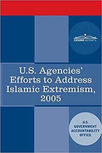 okumak U.S. Agencies&#39; Efforts to Address Islamic Extremism: International Affairs Report to Congressional Requesters