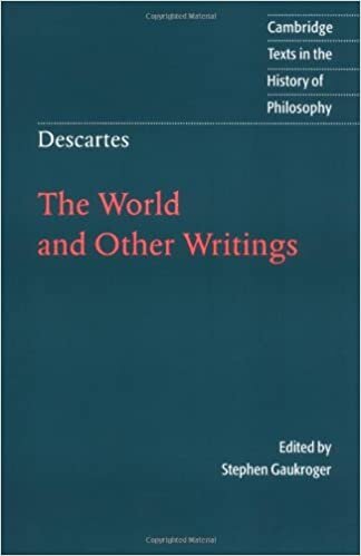 okumak Descartes: The World and Other Writings