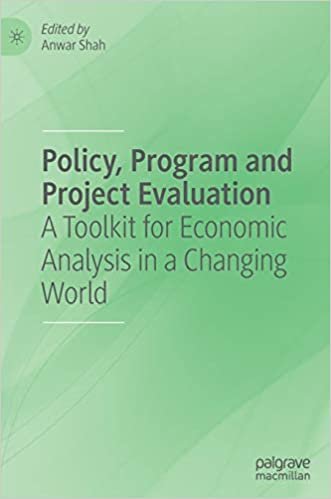 okumak Policy, Program and Project Evaluation: A Toolkit for Economic Analysis in a Changing World