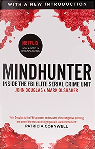 okumak Mindhunter: Inside the FBI Elite Serial Crime Unit (Now A Netflix Series)