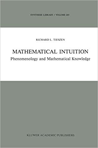 okumak Mathematical Intuition: Phenomenology and Mathematical Knowledge (Synthese Library)