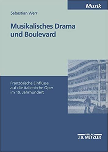 okumak Musikalisches Drama und Boulevard: Französische Einflüsse auf die italienische Oper im 19. Jahrhundert (M &amp; P Schriftenreihe Feur Wissenschaft Und Forschung)