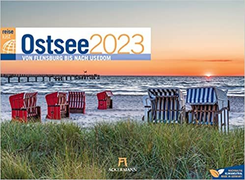 Ostsee ReiseLust Kalender 2023: Von Flensburg bis nach Usedom