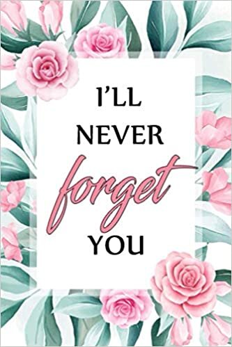 okumak I&#39;ll Never Forget You: An Organizer for All Your Passwords. Funny Notebook For Forgetful People Gifts Log Book Passwords Journal Gift, Organizer Diary ... That Are Hard To Remember (120 Pages, 6 x 9)