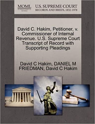 okumak David C. Hakim, Petitioner, v. Commissioner of Internal Revenue. U.S. Supreme Court Transcript of Record with Supporting Pleadings