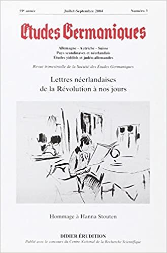 okumak Etudes Germaniques - N/2004: Lettres Neerlandaises de la Revolution a Nos Jours: Lettres néerlandaises de la Révolution à nos jours: Numéro 235