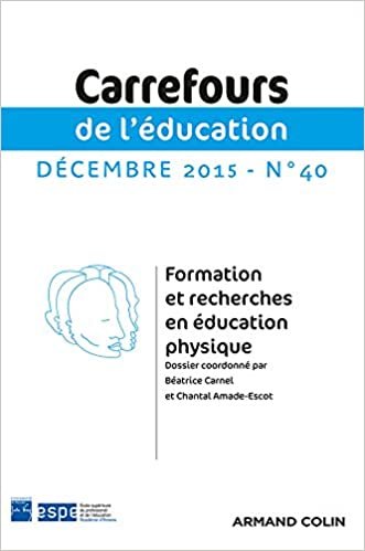 okumak Carrefours de l&#39;éducation n° 40 (2/2015) Formation et recherches en éducation physique: Formation et recherches en éducation physique