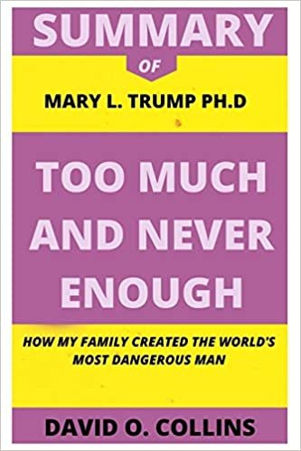 okumak Summary of Mary L. Trump Ph.D Too Much and Never Enough