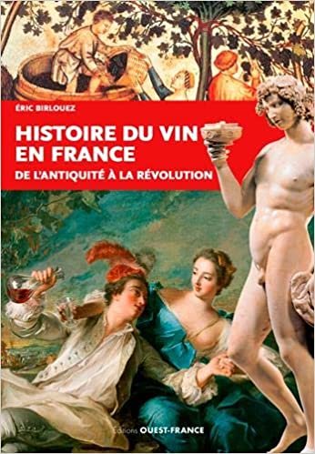 okumak Histoire du vin en France (HISTOIRE - HISTOIRE)