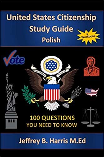 okumak U.S. Citizenship Study Guide - Polish: 100 Questions You Need To Know