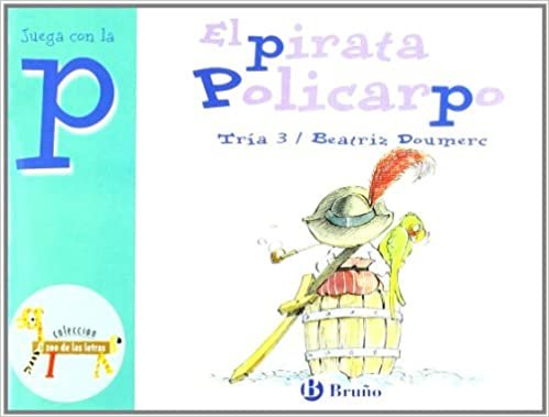 okumak El pirata Policarpo: Juega con la p (Castellano - A Partir De 3 Años - Libros Didácticos - El Zoo De Las Letras)