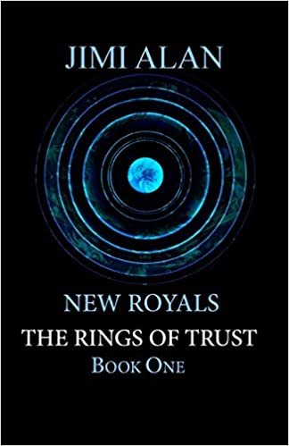 okumak The Rings of Trust: Full Version (NEW ROYALS and the Primordial Forces, Band 1)