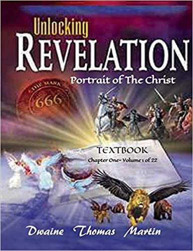 okumak UNLOCKING REVELATIION ~ Chapter 1 ~ Volume 1 of 22: Portrait of the Christ (Revelation)
