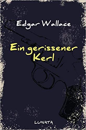 okumak Edgar-Wallace-Reihe / Ein gerissener Kerl: Kriminalroman: 32
