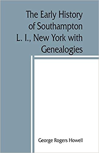 okumak The early history of Southampton, L. I., New York with Genealogies.