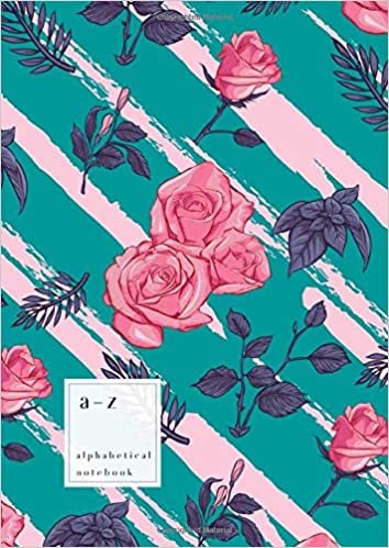 okumak A-Z Alphabetical Notebook: A4 Large Ruled-Journal with Alphabet Index | Rose Floral Diagonal Stripe Cover Design | Teal