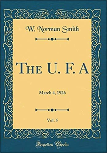 okumak The U. F. A, Vol. 5: March 4, 1926 (Classic Reprint)