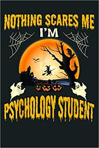 okumak Nothing Scares Me I M Psychology Student: Notebook Planner - 6x9 inch Daily Planner Journal, To Do List Notebook, Daily Organizer, 114 Pages