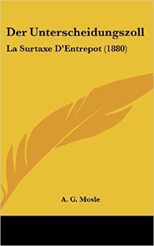 okumak Der Unterscheidungszoll: La Surtaxe D&#39;Entrepot (1880)