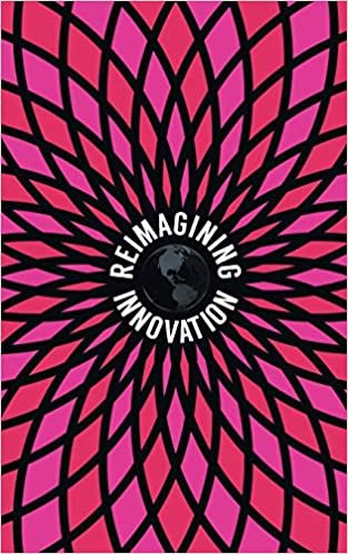 okumak Reimagining Innovation: The Future of Exponential Leadership: A Common Sense Model for Creating Entrepreneurship in Business, Government and Society