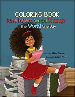 okumak June Peters, You Will Change the World One Day: Coloring Book