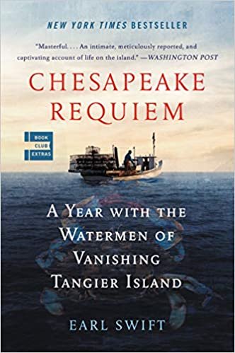 okumak Chesapeake Requiem: A Year with the Watermen of Vanishing Tangier Island