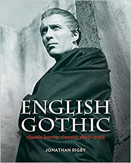 okumak English Gothic: Classic Horror Cinema 1897-2015
