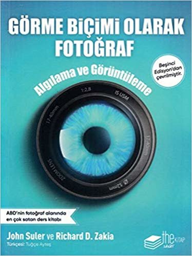 okumak Görme Biçimi Olarak Fotoğraf: Algılama ve Görüntüleme