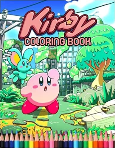 Kirby Coloring Book: A Fabulous Coloring Book For Fans of All Ages With Several Images Of Kirby. One Of The Best Ways To Relax And Enjoy Coloring Fun.