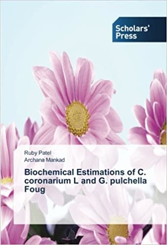 okumak Biochemical Estimations of C. coronarium L and G. pulchella Foug
